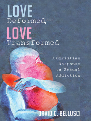 cover image of Love Deformed, Love Transformed